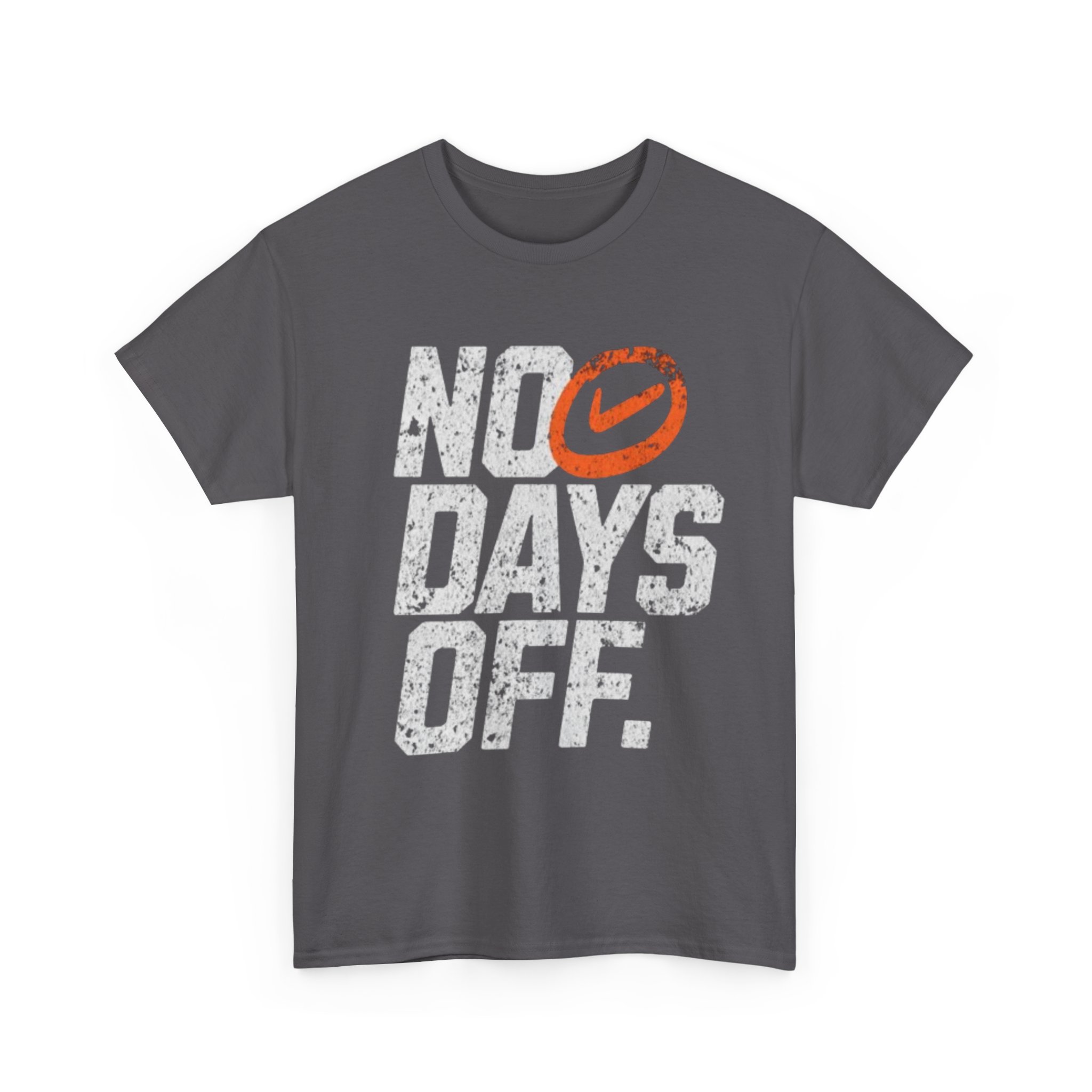 No Days Off Motivational Gym T-Shirt – Relentless Fitness shirt Apparel for All Athletes tee - Image 23