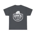 Gym Is My Second Home Motivational Fitness T-Shirt – Gym Apparel for Men & Women tee - Image 21