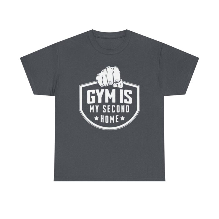 Gym Is My Second Home Motivational Fitness T-Shirt – Gym Apparel for Men & Women tee - Image 21