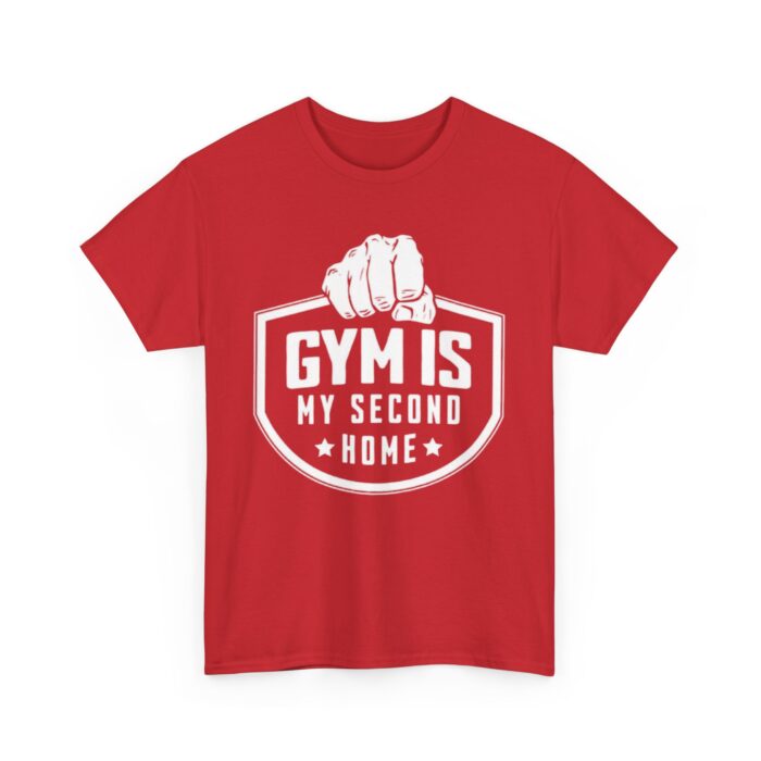 Gym Is My Second Home Motivational Fitness T-Shirt – Gym Apparel for Men & Women tee - Image 47