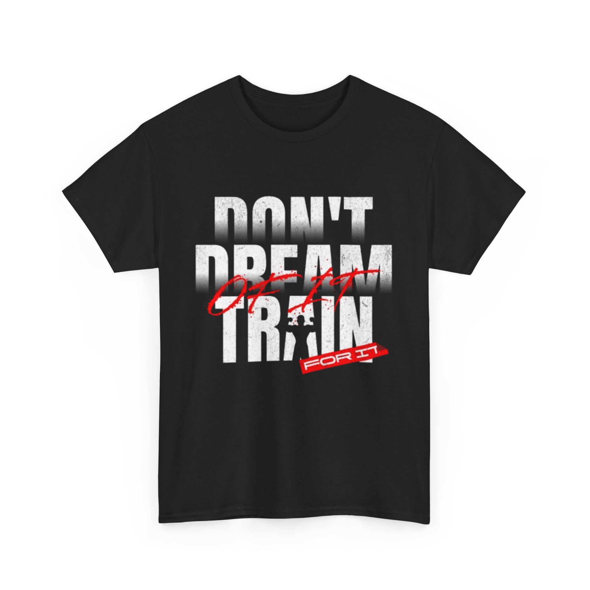 Don't Dream of It, Train for It Motivational Gym T-Shirt – Fitness Apparel for Men & Women tee - Image 3
