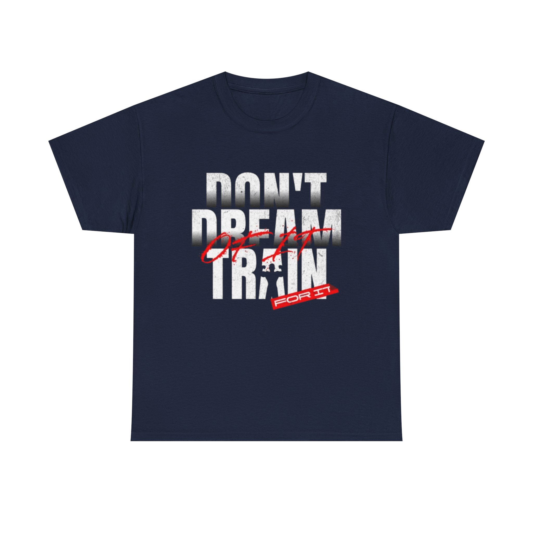 Don't Dream of It, Train for It Motivational Gym T-Shirt – Fitness Apparel for Men & Women tee - Image 21
