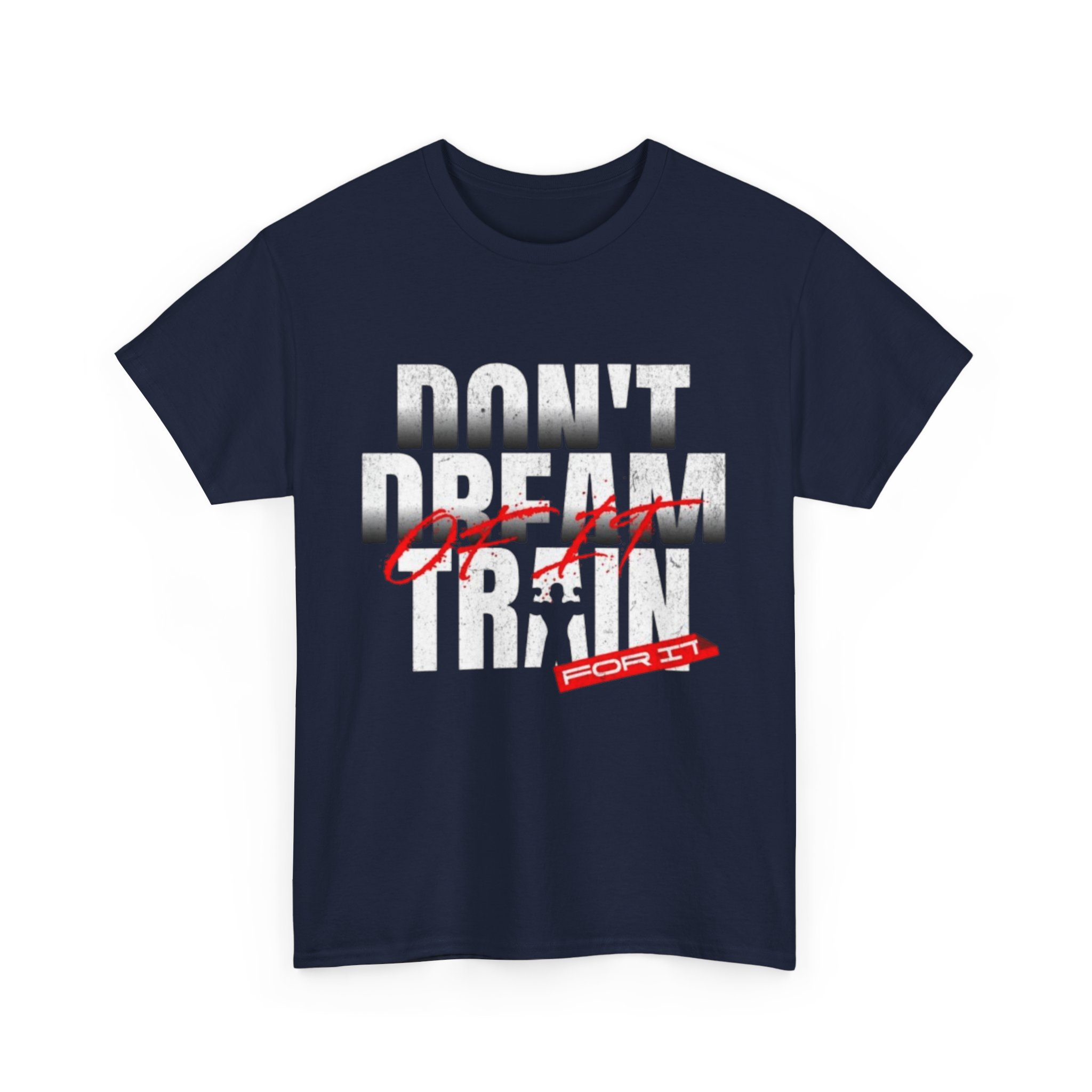 Don't Dream of It, Train for It Motivational Gym T-Shirt – Fitness Apparel for Men & Women tee - Image 23