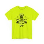 Be Patient and Never Give Up Motivational Gym T-Shirt – Fitness Apparel for Men & Women tee - Image 31