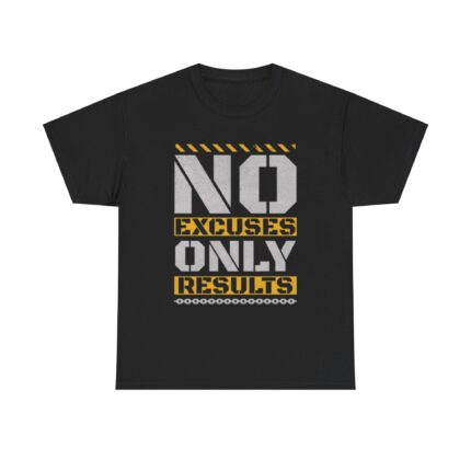 No Excuses, Only Results Motivational Fitness T-Shirt – For Goal-Driven Athletes tee