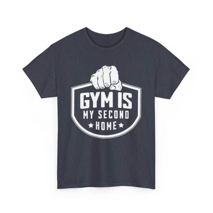 Gym Is My Second Home Motivational Fitness T-Shirt – Gym Apparel for Men & Women tee - Image 35